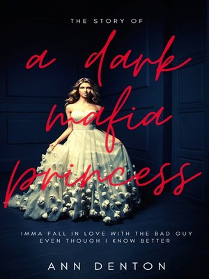 cover image of The Story of a Dark Mafia Princess